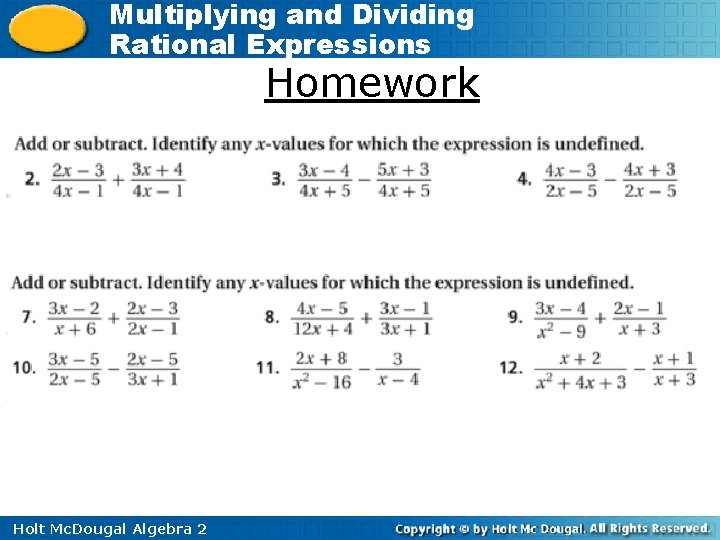 Multiplying and Dividing Rational Expressions Homework Holt Mc. Dougal Algebra 2 