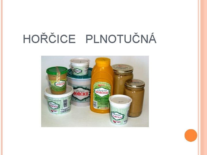 HOŘČICE PLNOTUČNÁ 