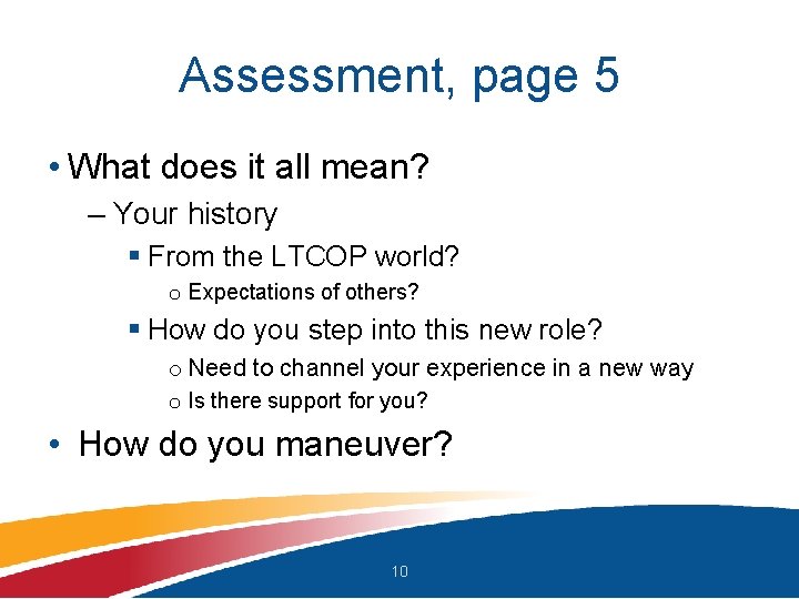 Assessment, page 5 • What does it all mean? – Your history § From