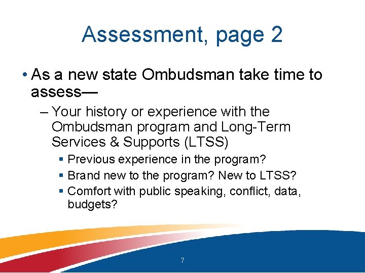 Assessment, page 2 • As a new state Ombudsman take time to assess— –