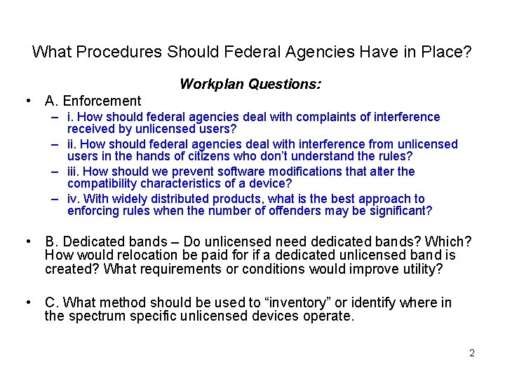 What Procedures Should Federal Agencies Have in Place? Workplan Questions: • A. Enforcement –