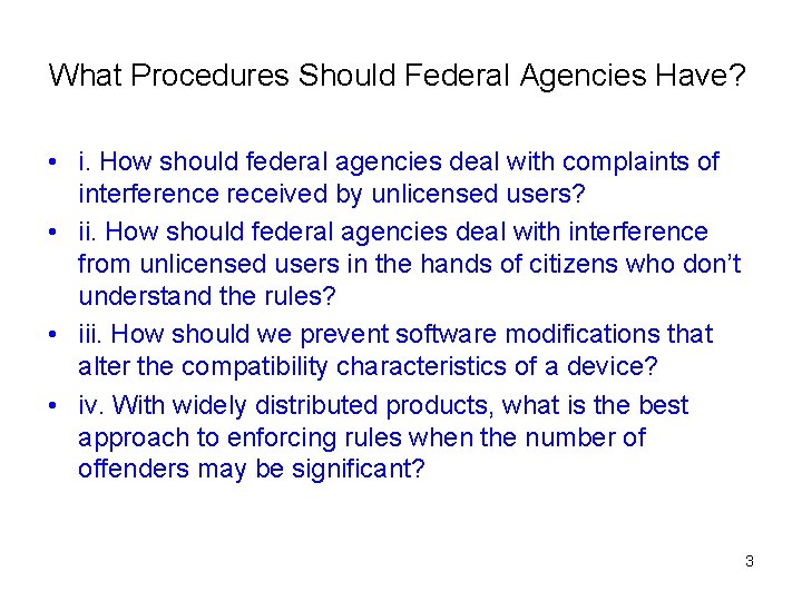 What Procedures Should Federal Agencies Have? • i. How should federal agencies deal with