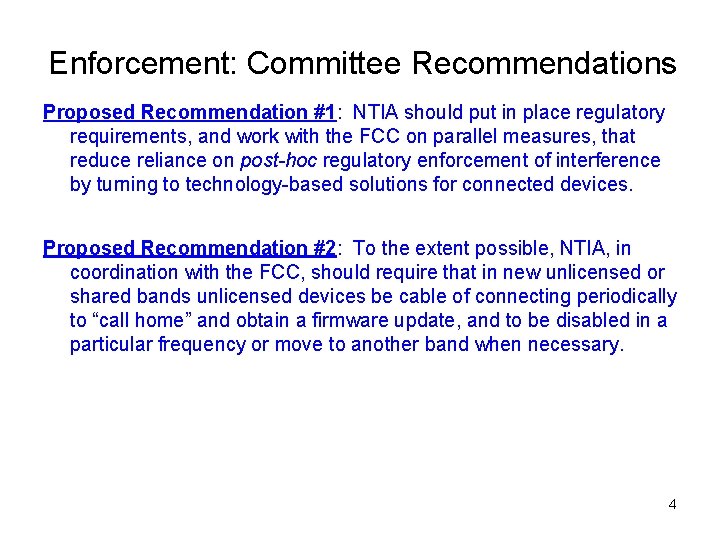 Enforcement: Committee Recommendations Proposed Recommendation #1: NTIA should put in place regulatory requirements, and