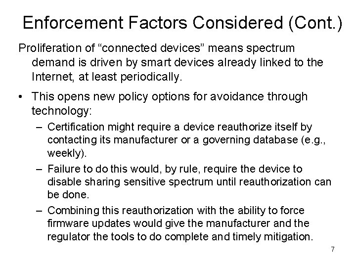 Enforcement Factors Considered (Cont. ) Proliferation of “connected devices” means spectrum demand is driven