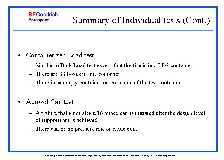 Summary of Individual tests (Cont. ) • Containerized Load test – Similar to Bulk
