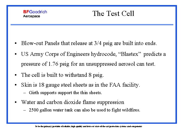 The Test Cell • Blow-out Panels that release at 3/4 psig are built into