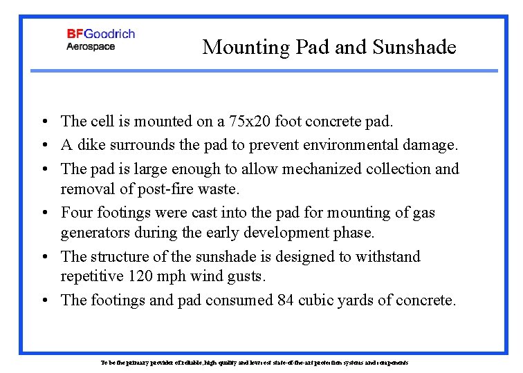 Mounting Pad and Sunshade • The cell is mounted on a 75 x 20
