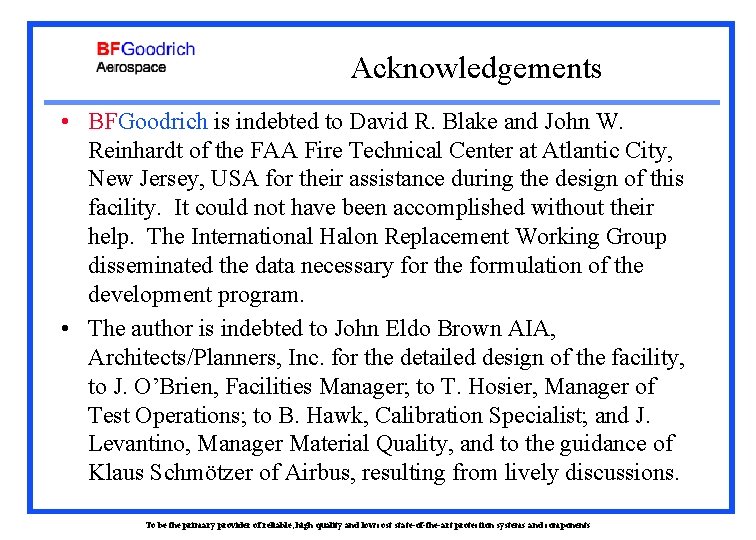 Acknowledgements • BFGoodrich is indebted to David R. Blake and John W. Reinhardt of