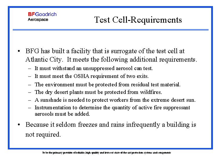 Test Cell-Requirements • BFG has built a facility that is surrogate of the test