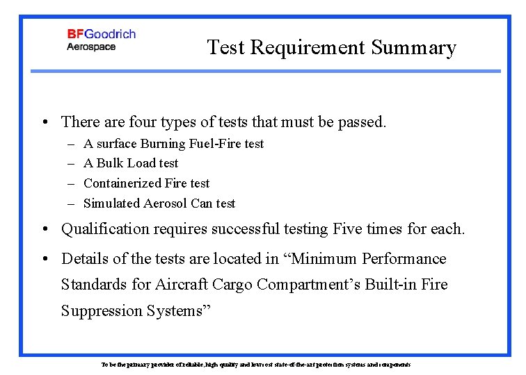Test Requirement Summary • There are four types of tests that must be passed.