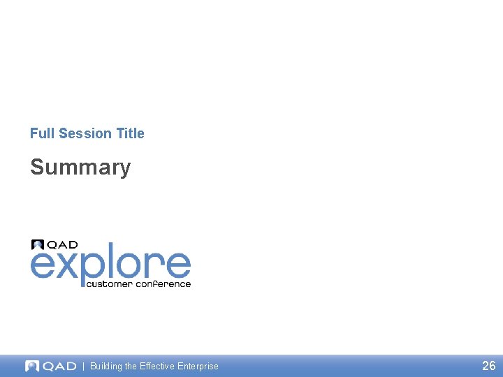 Full Session Title Summary | Building the Effective Enterprise 26 