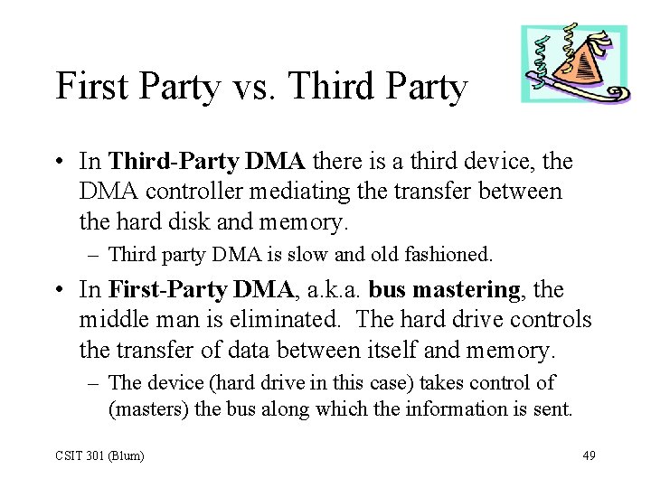 First Party vs. Third Party • In Third-Party DMA there is a third device,