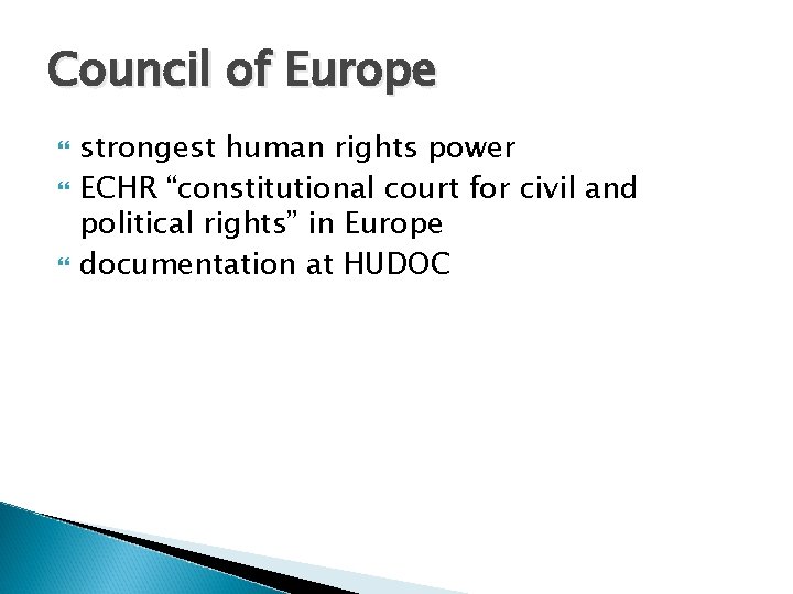 Council of Europe strongest human rights power ECHR “constitutional court for civil and political