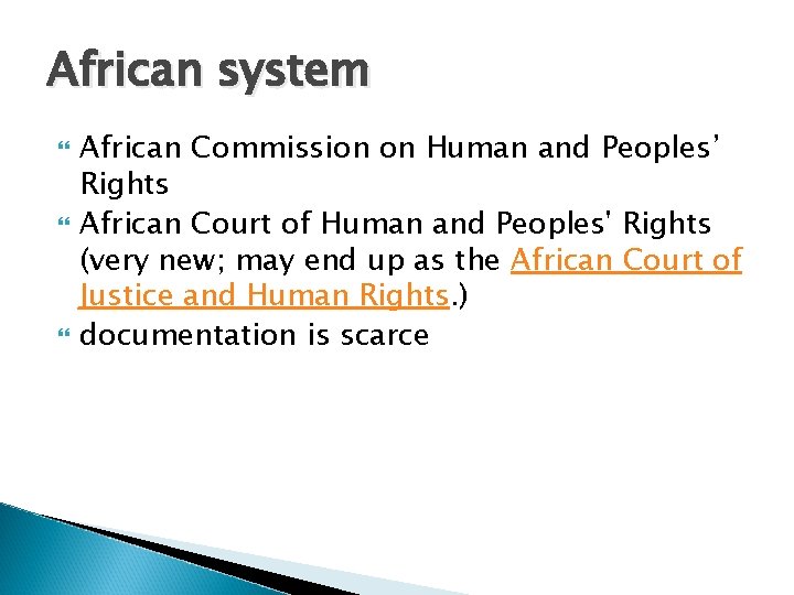 African system African Commission on Human and Peoples’ Rights African Court of Human and