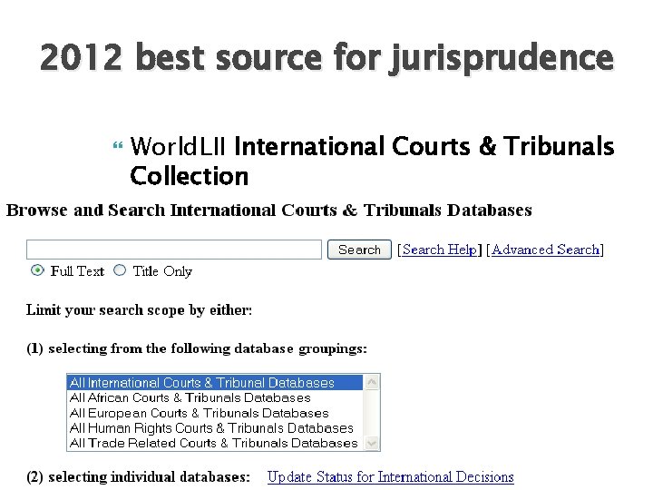 2012 best source for jurisprudence World. LII International Courts & Tribunals Collection 