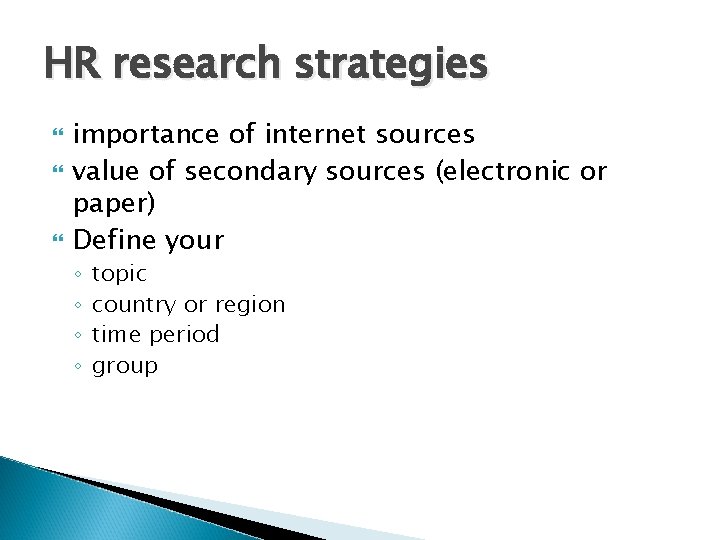 HR research strategies importance of internet sources value of secondary sources (electronic or paper)