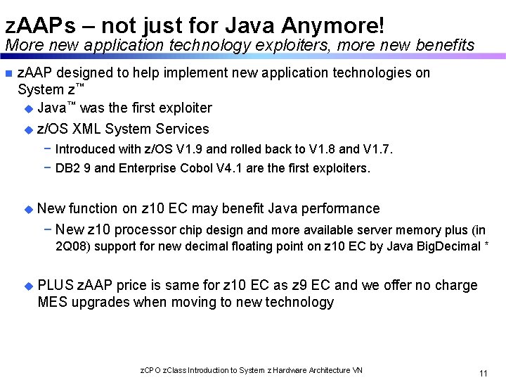 z. AAPs – not just for Java Anymore! More new application technology exploiters, more