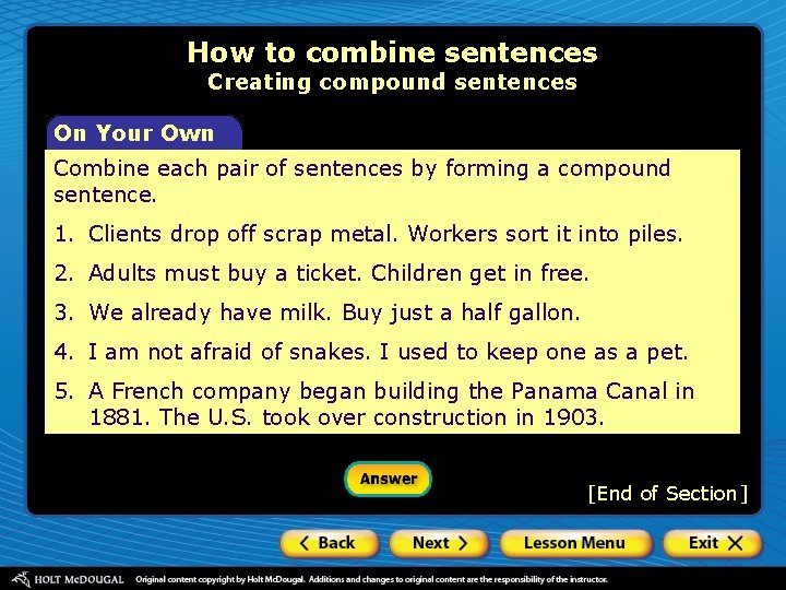 How to combine sentences Creating compound sentences On Your Own Combine each pair of