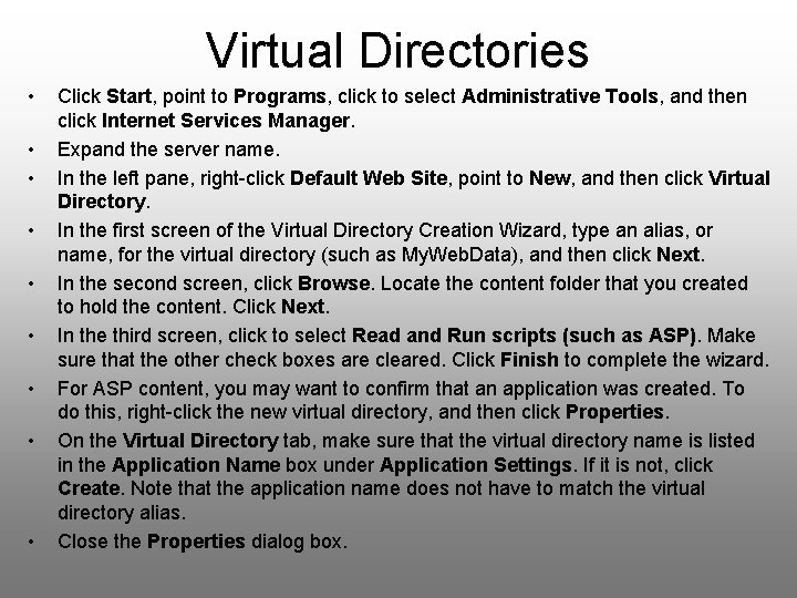 Virtual Directories • • • Click Start, point to Programs, click to select Administrative