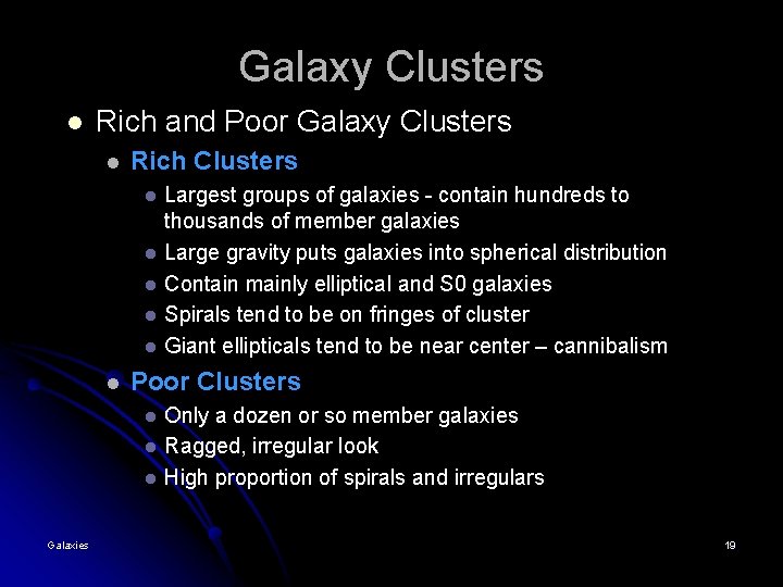 Galaxy Clusters l Rich and Poor Galaxy Clusters l Rich Clusters l l l Galaxy Clusters l Rich and Poor Galaxy Clusters l Rich Clusters l l l