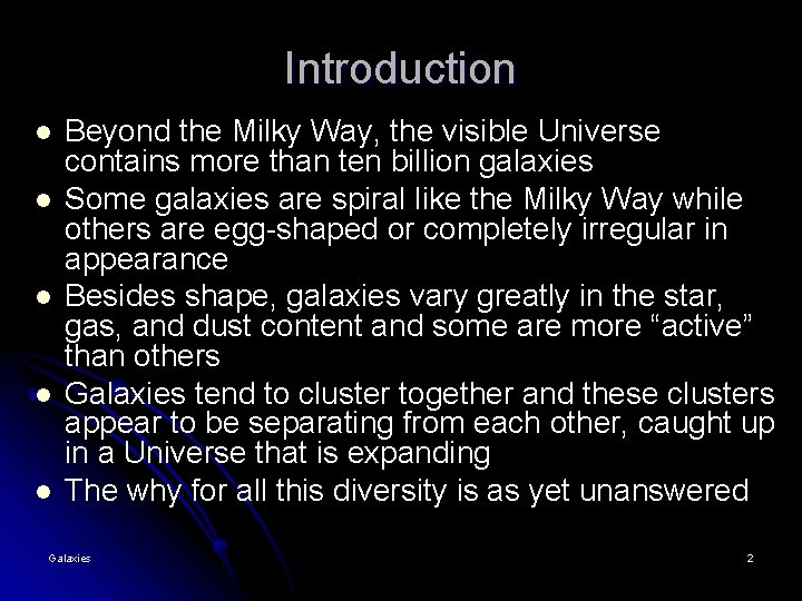 Introduction l l l Beyond the Milky Way, the visible Universe contains more than Introduction l l l Beyond the Milky Way, the visible Universe contains more than