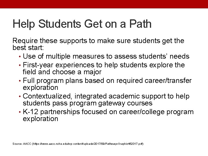 Help Students Get on a Path Require these supports to make sure students get