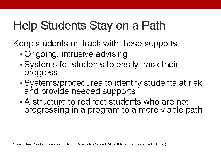 Help Students Stay on a Path Keep students on track with these supports: •