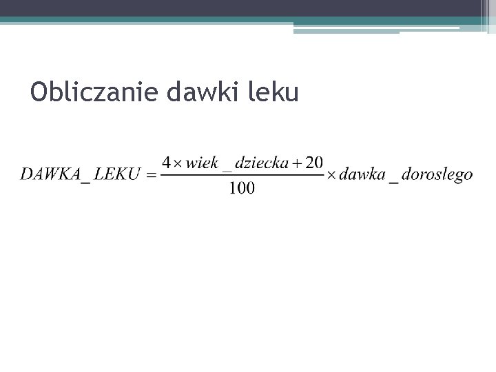 Obliczanie dawki leku 