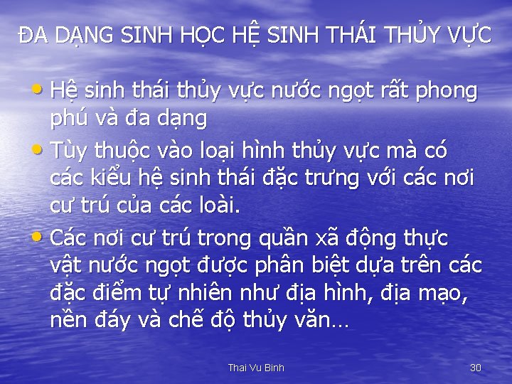 ĐA DẠNG SINH HỌC HỆ SINH THÁI THỦY VỰC • Hệ sinh thái thủy