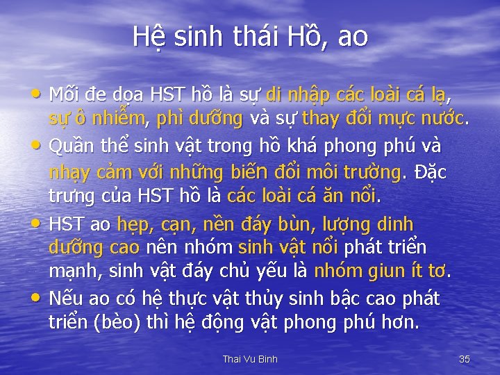 Hệ sinh thái Hồ, ao • Mối đe dọa HST hồ là sự di