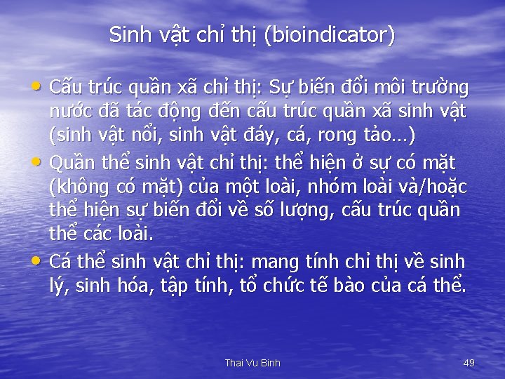 Sinh vật chỉ thị (bioindicator) • Cấu trúc quần xã chỉ thị: Sự biến