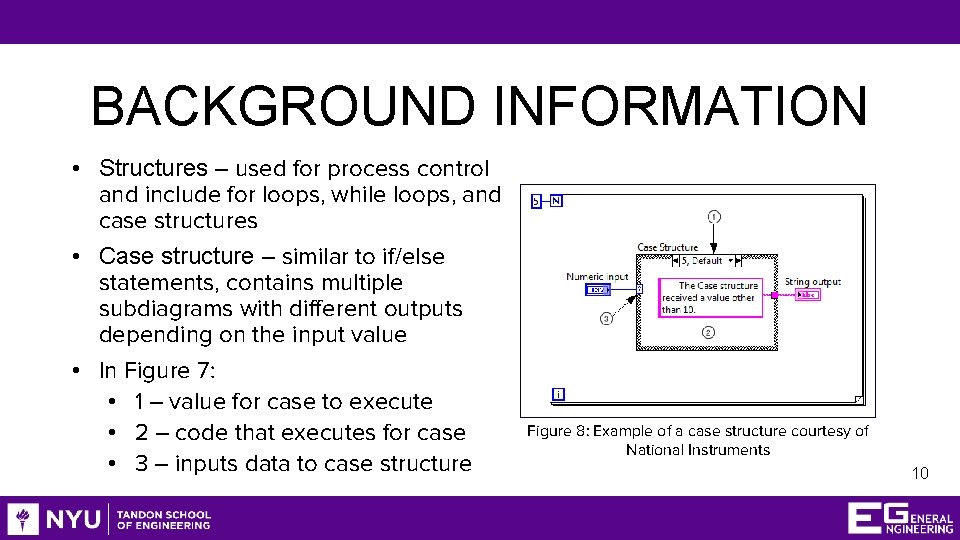 BACKGROUND INFORMATION • Structures – used for process control and include for loops, while