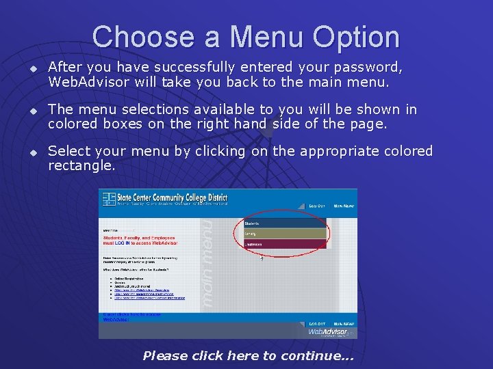 Choose a Menu Option u u u After you have successfully entered your password,