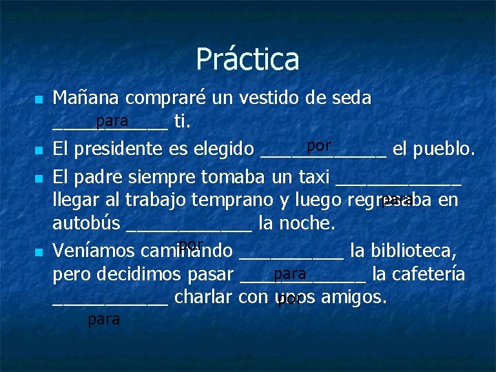 Práctica n n Mañana compraré un vestido de seda para ______ ti. por El