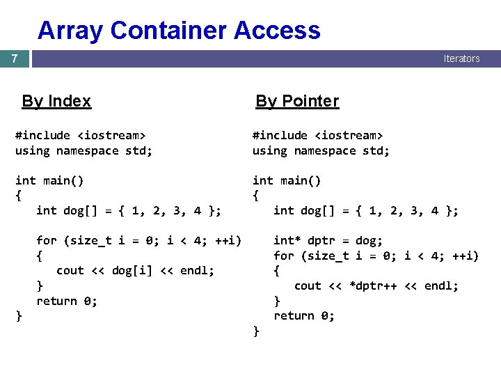 Array Container Access 7 Iterators By Index By Pointer #include <iostream> using namespace std;