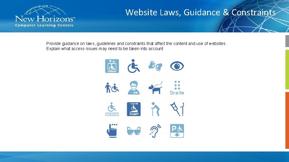 Website Laws, Guidance & Constraints Provide guidance on laws, guidelines and constraints that affect