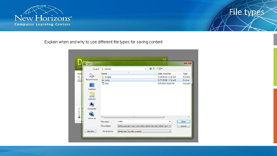 File types Explain when and why to use different file types for saving content