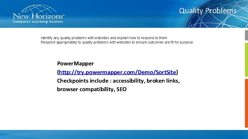 Quality Problems Identify any quality problems with websites and explain how to respond to