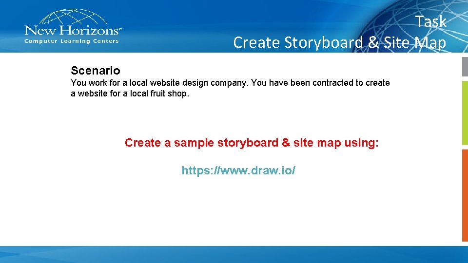 Task Create Storyboard & Site Map Scenario You work for a local website design
