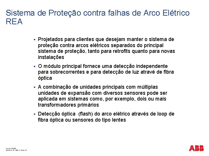 Sistema de Proteção contra falhas de Arco Elétrico REA Grupo ABB© October 15, 2021