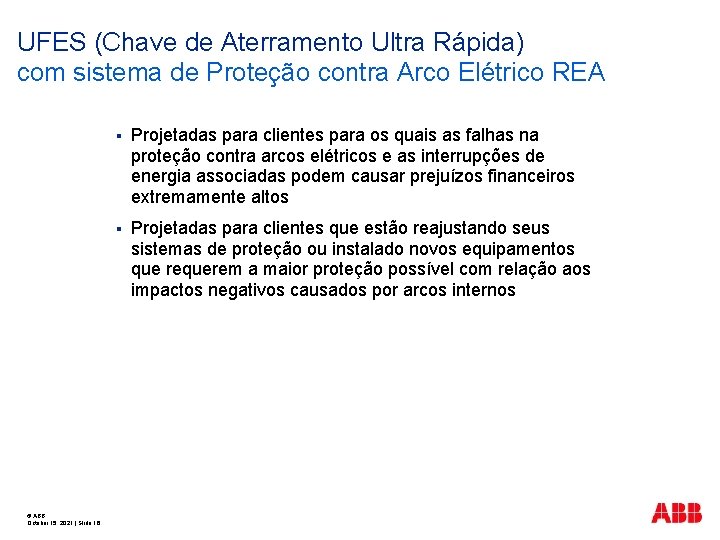 UFES (Chave de Aterramento Ultra Rápida) com sistema de Proteção contra Arco Elétrico REA