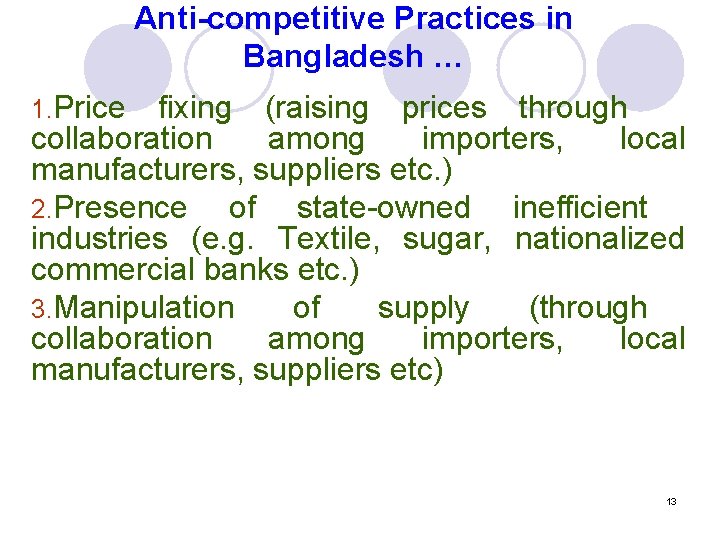 Anti-competitive Practices in Bangladesh … 1. Price fixing (raising prices through collaboration among importers,