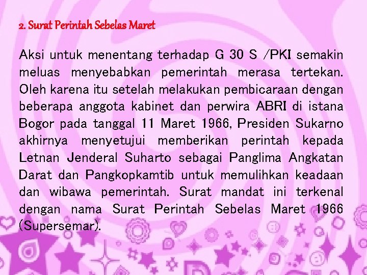 2. Surat Perintah Sebelas Maret Aksi untuk menentang terhadap G 30 S /PKI semakin