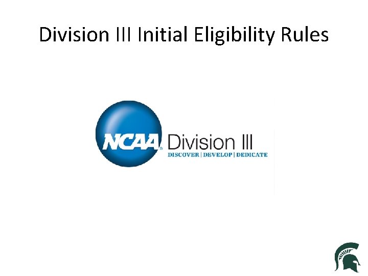 Division III Initial Eligibility Rules 