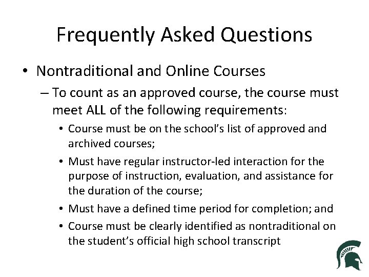 Frequently Asked Questions • Nontraditional and Online Courses – To count as an approved