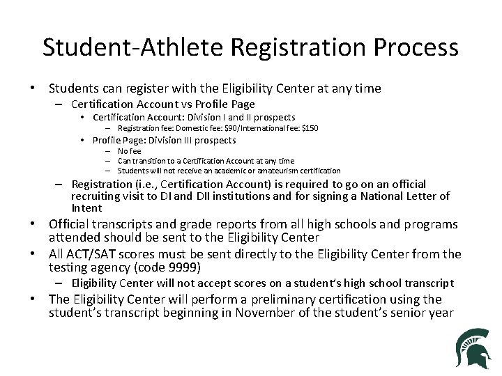 Student-Athlete Registration Process • Students can register with the Eligibility Center at any time