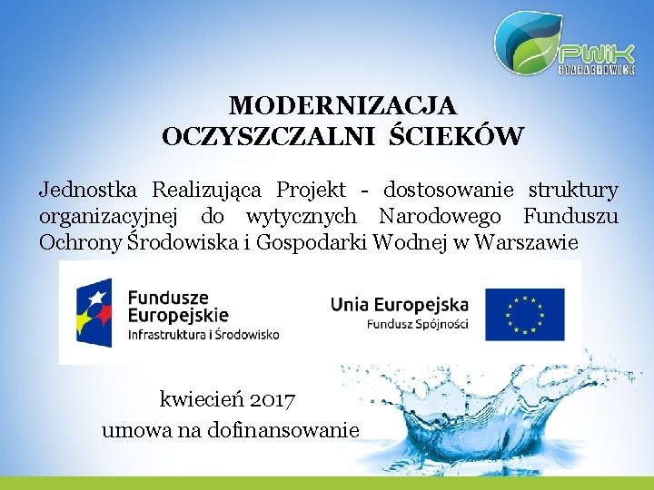 MODERNIZACJA OCZYSZCZALNI ŚCIEKÓW Jednostka Realizująca Projekt - dostosowanie struktury organizacyjnej do wytycznych Narodowego Funduszu