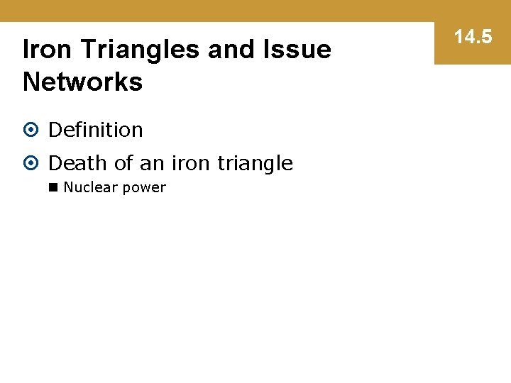 Iron Triangles and Issue Networks Definition Death of an iron triangle n Nuclear power
