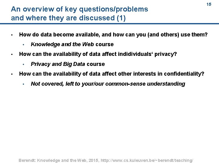 An overview of key questions/problems and where they are discussed (1) • How do