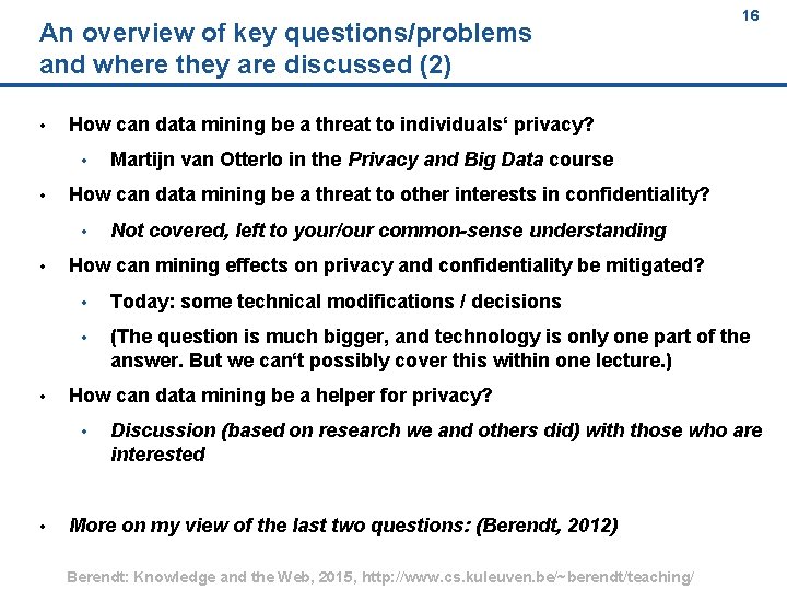 An overview of key questions/problems and where they are discussed (2) • How can